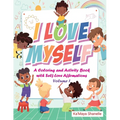 I Love Myself: A Coloring and Activity Book with Self-Love Affirmations Volume
