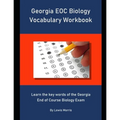 Georgia EOC Biology Vocabulary Workbook: Learn the key words of the Georgia End of Course Biology Exam