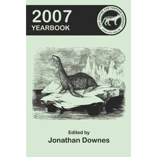 The Centre for Fortean Zoology 2007 Yearbook