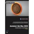 Autodesk 3ds Max 2020: A Detailed Guide to Arnold Renderer, 2nd Edition