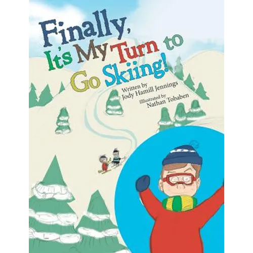 Finally, It'S My Turn to Go Skiing!