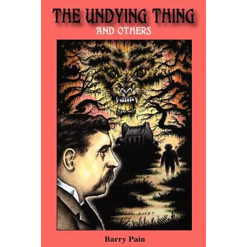The Undying Thing and Others