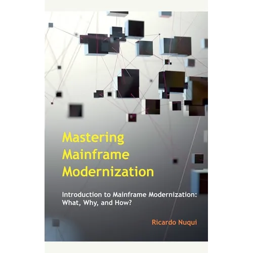 Mastering Mainframe Modernization