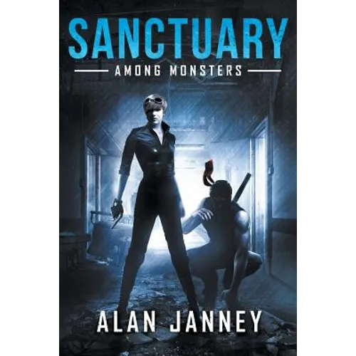 The Sanctuary: Among Monsters