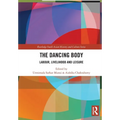 The Dancing Body: Labour, Livelihood and Leisure