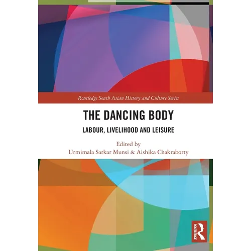The Dancing Body: Labour, Livelihood and Leisure