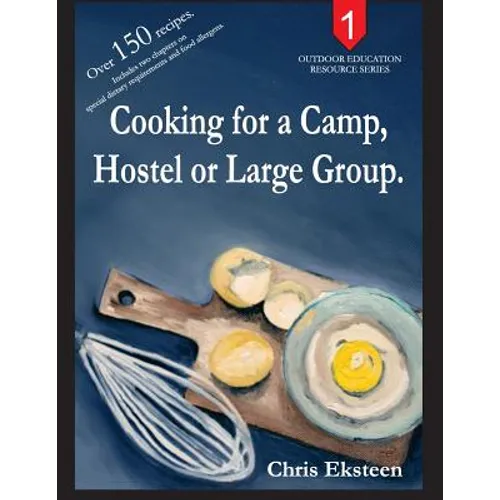Cooking for a Camp, Hostel or Large Group.
