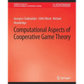 Computational Aspects of Cooperative Game Theory