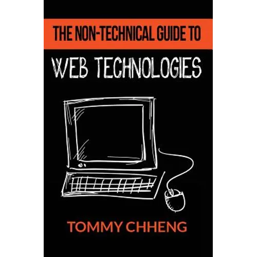 The Non-Technical Guide to Web Technologies