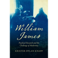 William James: Psychical Research and the Challenge of Modernity