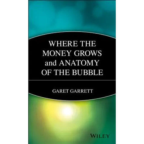 Where the Money Grows and Anatomy of the Bubble
