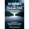 50 Shades of Black and White: An Idealist's Reflections