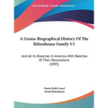 A Genea-Biographical History Of The Rittenhouse Family V1: And All Its Branches In America, With Sketches Of Their Descendants (1893)