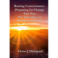 Raising Consciousness - Preparing for Change: Part Two - The Solar Effect on Humanity and Earth