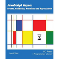 JavaScript Async: Events, Callbacks, Promises and Async Await