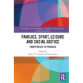 Families, Sport, Leisure and Social Justice: From Protest to Progress