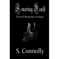 Honoring Death: The Arte of Daemonolatry Necromancy