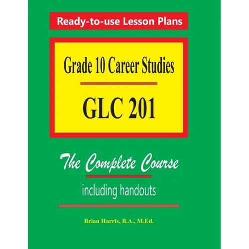 Grade 10 Career Studies: Grade 10 GLC 201