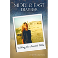 Middle East Diaries: Walking the Ancient Paths