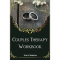 Couples Therapy Workbook: A Guide to Improve Communication and Build Depth Relationships.