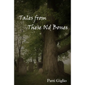 Tales from These Old Bones