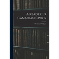 A Reader in Canadian Civics
