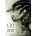 Alien: The Archive-The Ultimate Guide to the Classic Movies