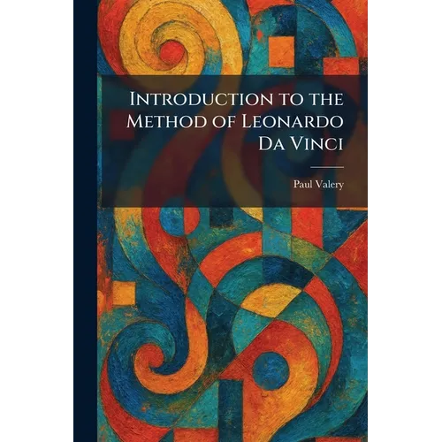 Introduction to the Method of Leonardo Da Vinci