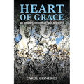 Heart Of Grace; My Journey Through Art And Adversity