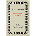 Possession - Demoniacal and Other