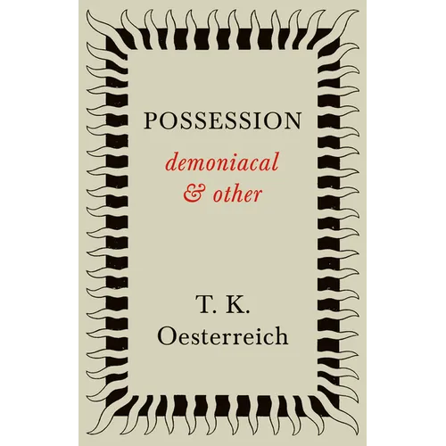 Possession - Demoniacal and Other