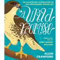 A Wild Promise: An Illustrated Celebration of the Endangered Species ACT