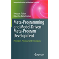 Meta-Programming and Model-Driven Meta-Program Development: Principles, Processes and Techniques