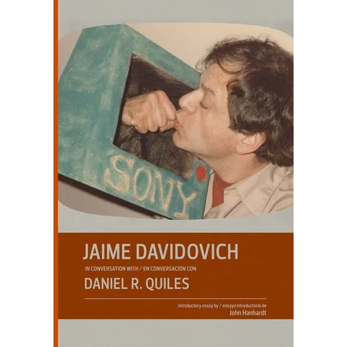Jaime Davidovich in Conversation with Daniel R. Quiles