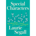 Special Characters: My Adventures with Tech's Titans and Misfits