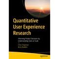 Quantitative User Experience Research: Informing Product Decisions by Understanding Users at Scale