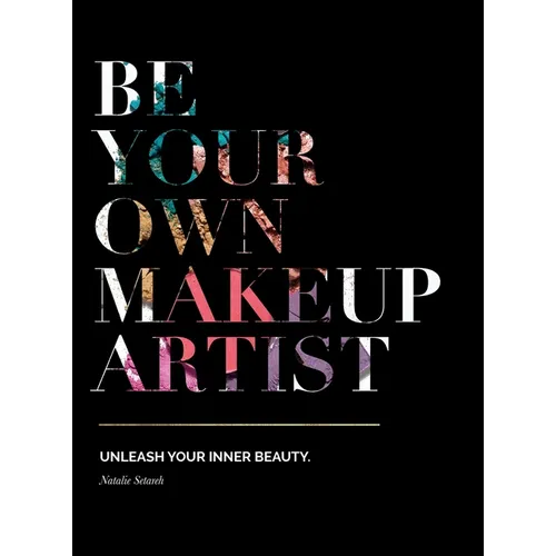 Be Your Own Makeup Artist: Unleash Your Inner Beauty