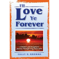 I'll Love Ye Forever: A Mother and Daughter's Journey Through Long Term Care