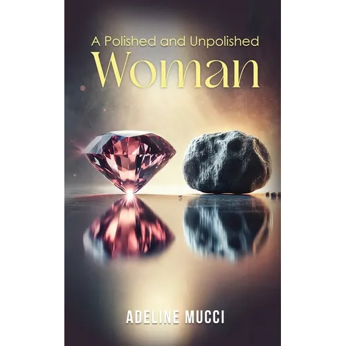 A Polished and Unpolished Woman