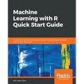 Machine Learning with R Quick Start Guide