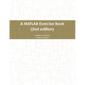 A MATLAB Exercise Book (2nd edition)
