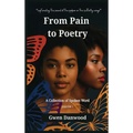 From Pain to Poetry: A Collection of Spoken Word