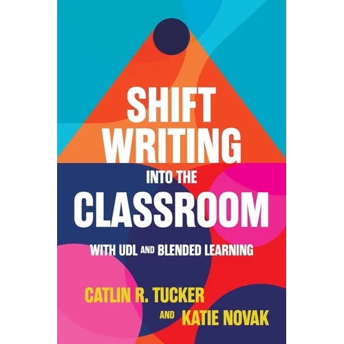 Shift Writing into the Classroom with UDL and Blended Learning