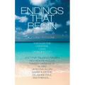 Endings That Begin...: A Journey Into Love Through the Universal Laws of Reciprocity