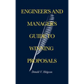 Engineer's and Manager's Guide to Winning Proposals