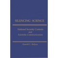 Silencing Science: National Security Controls & Scientific Communication