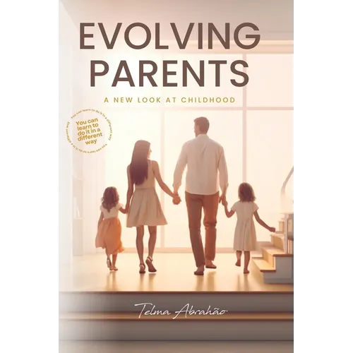 Evolving Parents: A new look at childhood