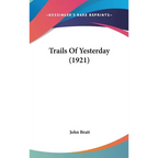 Trails Of Yesterday (1921) - Hardcover