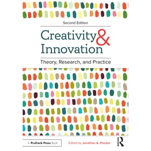 Creativity and Innovation: Theory, Research, and Practice