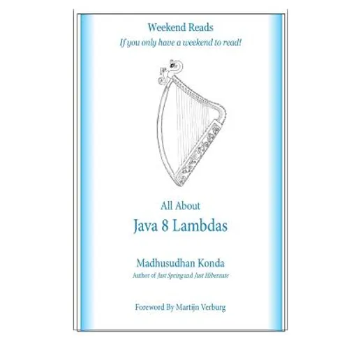All About Java 8 Lambdas: Introducing Java 8 Lambdas